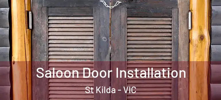 Saloon Door Installation St Kilda - VIC