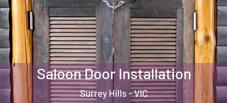 Saloon Door Installation Surrey Hills - VIC