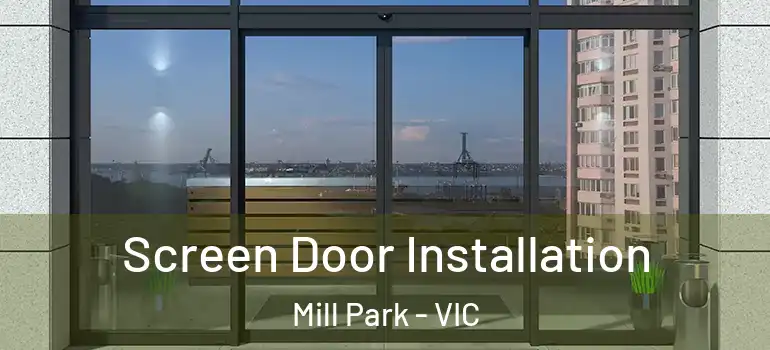 Screen Door Installation Mill Park - VIC