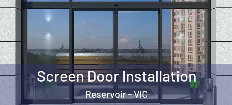 Screen Door Installation Reservoir - VIC