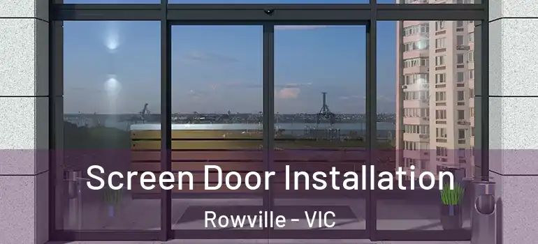  Screen Door Installation Rowville - VIC