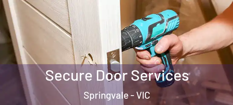 Secure Door Services Springvale - VIC