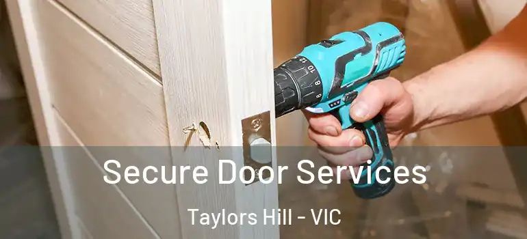  Secure Door Services Taylors Hill - VIC
