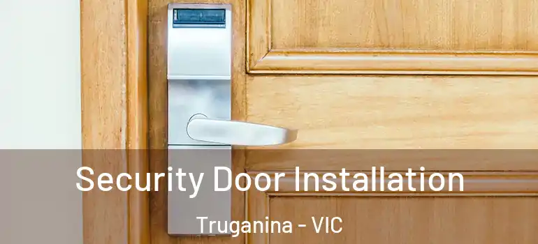 Security Door Installation Truganina - VIC