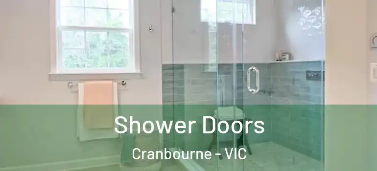 Shower Doors Cranbourne - VIC