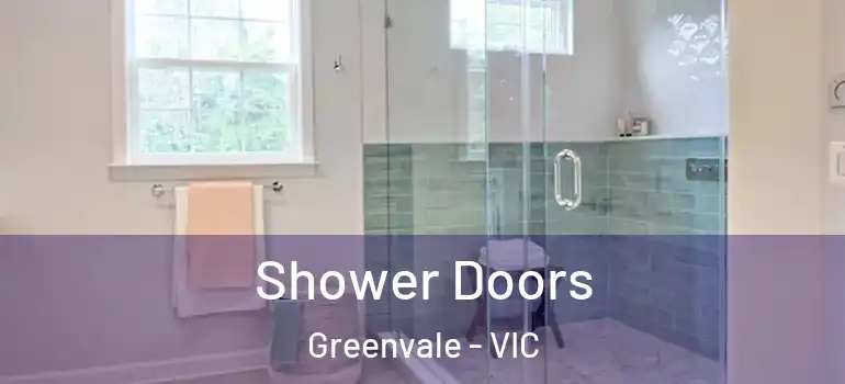 Shower Doors Greenvale - VIC