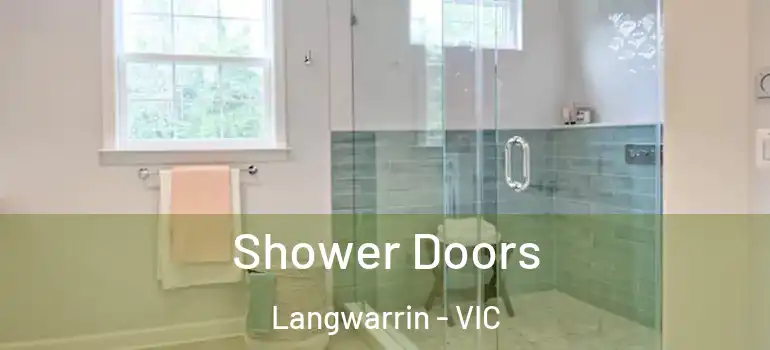 Shower Doors Langwarrin - VIC