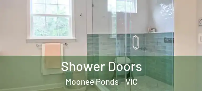 Shower Doors Moonee Ponds - VIC