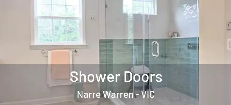 Shower Doors Narre Warren - VIC