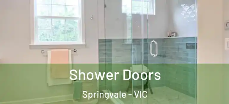 Shower Doors Springvale - VIC