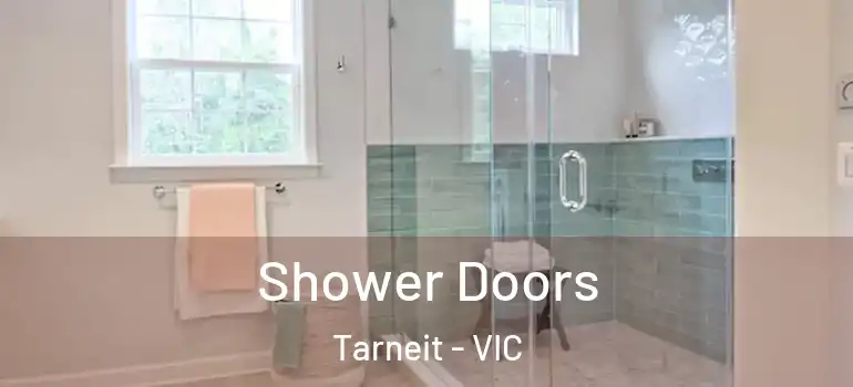 Shower Doors Tarneit - VIC