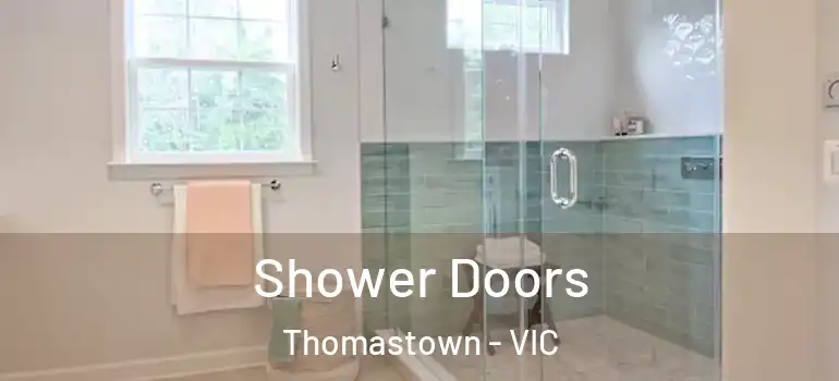 Shower Doors Thomastown - VIC