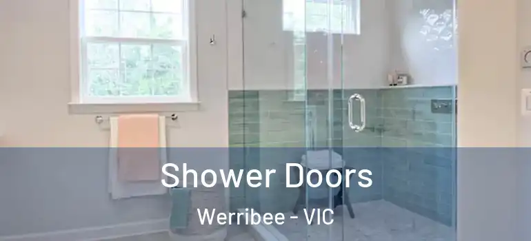 Shower Doors Werribee - VIC