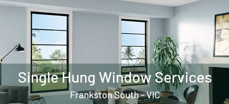 Single Hung Window Services Frankston South - VIC