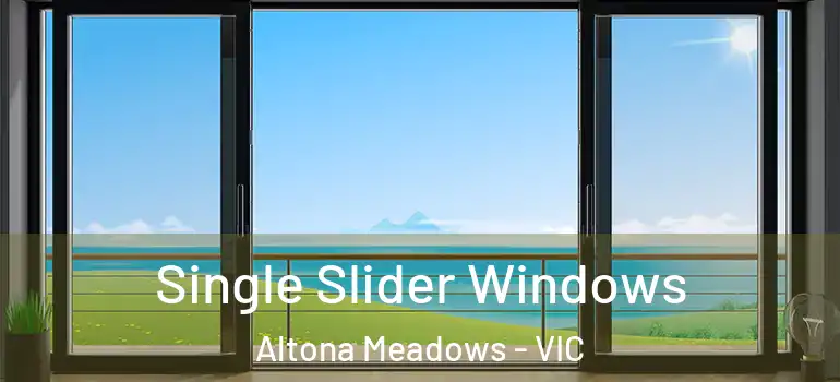  Single Slider Windows Altona Meadows - VIC