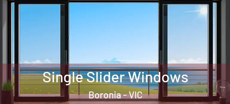  Single Slider Windows Boronia - VIC