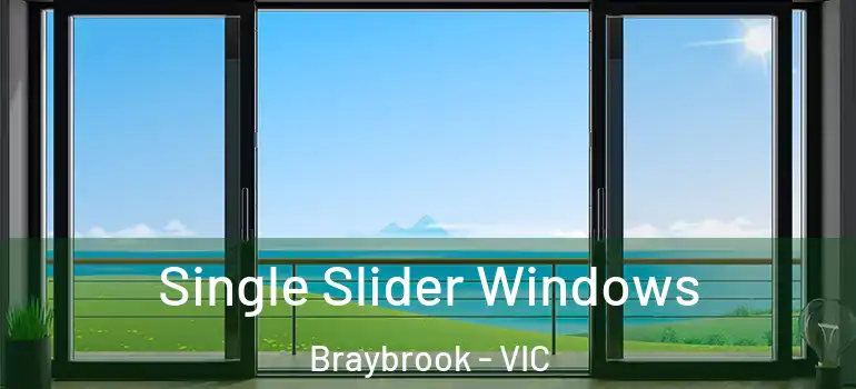 Single Slider Windows Braybrook - VIC