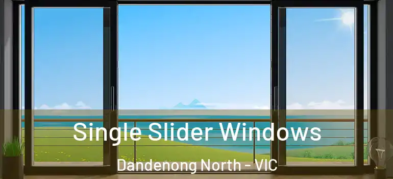 Single Slider Windows Dandenong North - VIC