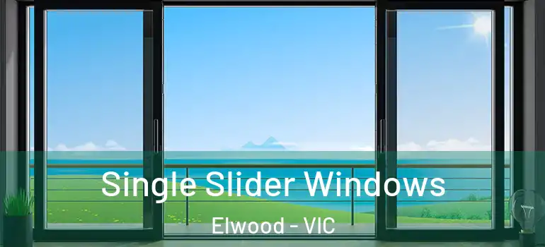  Single Slider Windows Elwood - VIC