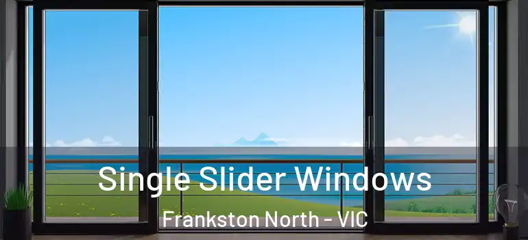 Single Slider Windows Frankston North - VIC