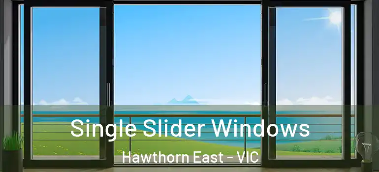  Single Slider Windows Hawthorn East - VIC