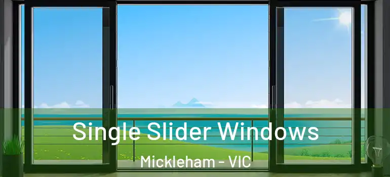 Single Slider Windows Mickleham - VIC