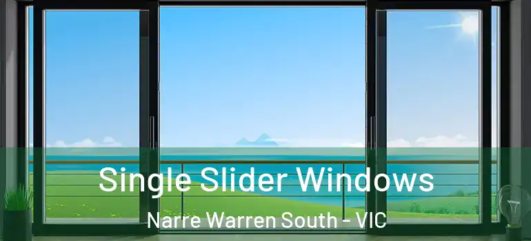 Single Slider Windows Narre Warren South - VIC