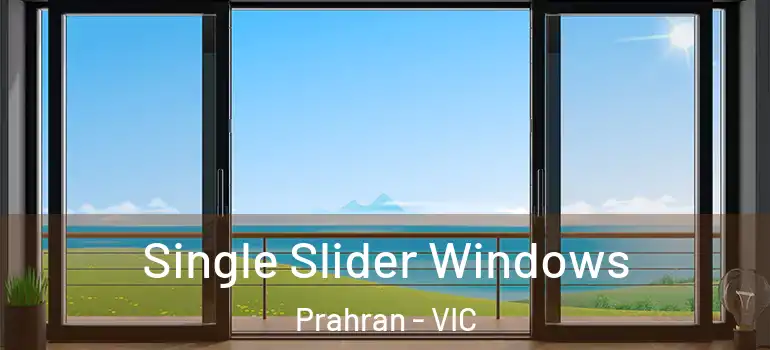 Single Slider Windows Prahran - VIC
