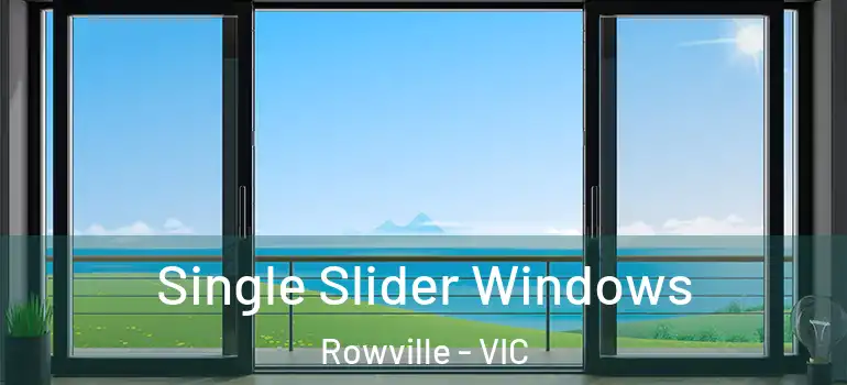 Single Slider Windows Rowville - VIC