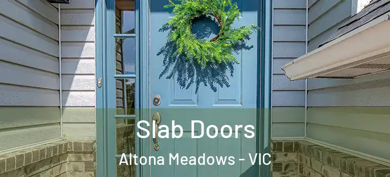 Slab Doors Altona Meadows - VIC