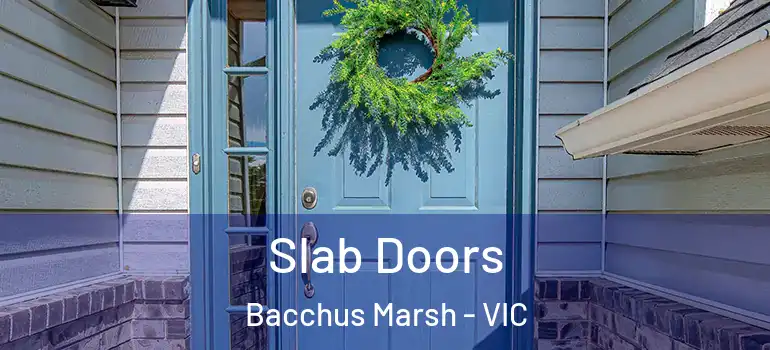 Slab Doors Bacchus Marsh - VIC