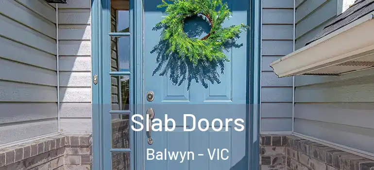 Slab Doors Balwyn - VIC