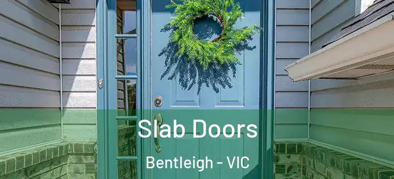Slab Doors Bentleigh - VIC