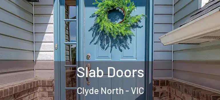 Slab Doors Clyde North - VIC