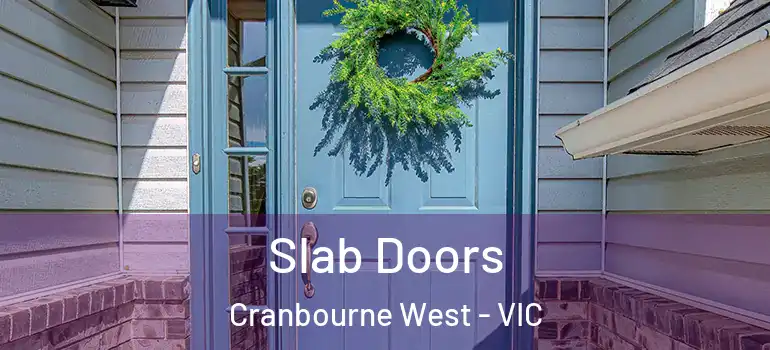 Slab Doors Cranbourne West - VIC