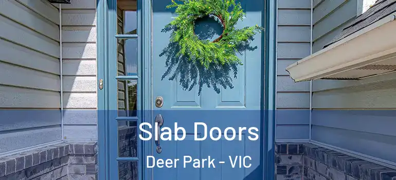 Slab Doors Deer Park - VIC