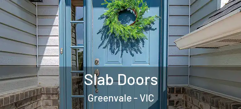 Slab Doors Greenvale - VIC