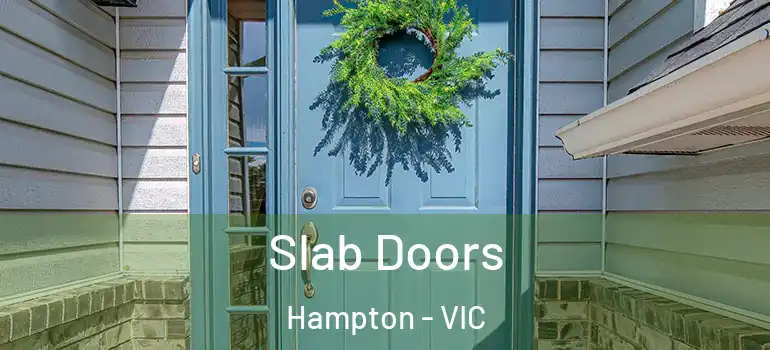 Slab Doors Hampton - VIC
