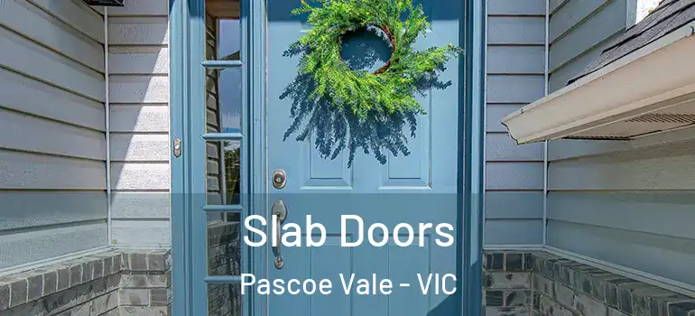Slab Doors Pascoe Vale - VIC