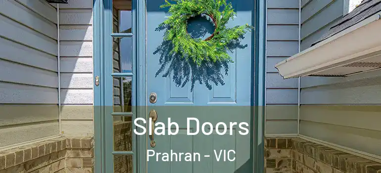 Slab Doors Prahran - VIC