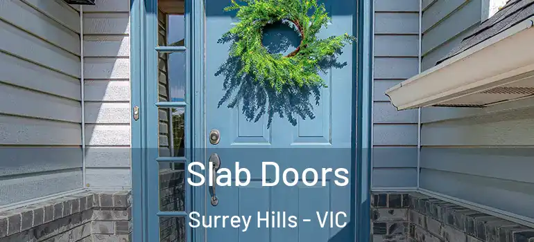 Slab Doors Surrey Hills - VIC