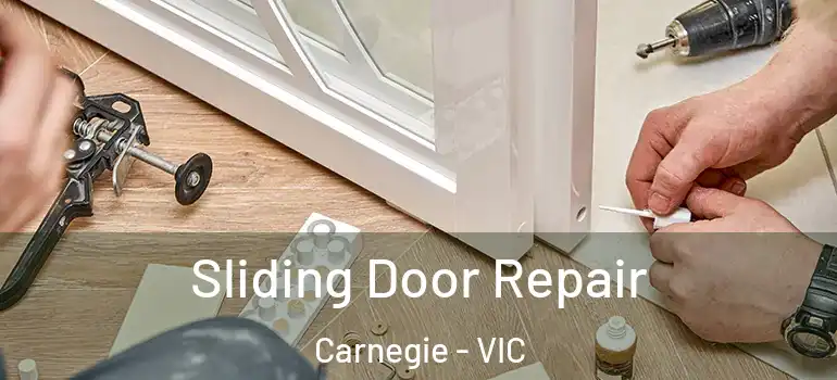  Sliding Door Repair Carnegie - VIC