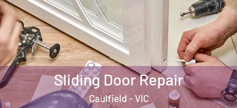 Sliding Door Repair Caulfield - VIC