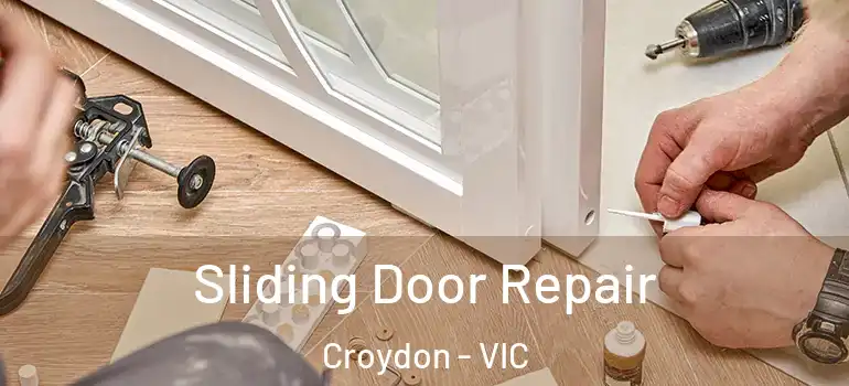 Sliding Door Repair Croydon - VIC