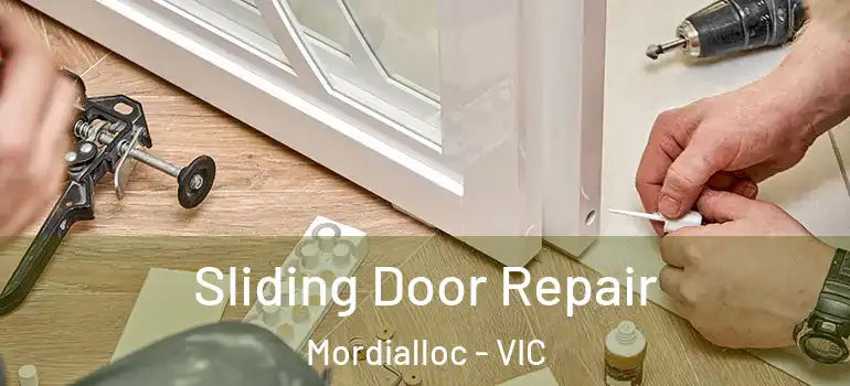 Sliding Door Repair Mordialloc - VIC