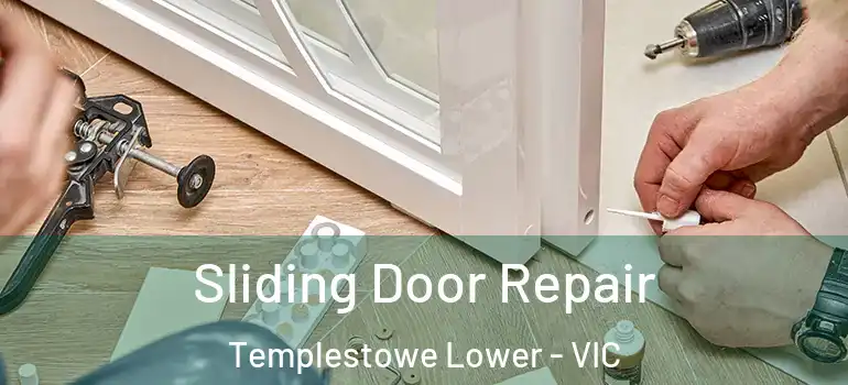 Sliding Door Repair Templestowe Lower - VIC