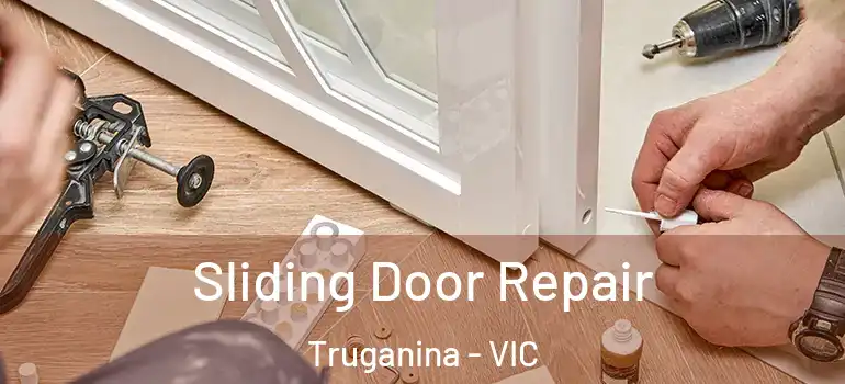  Sliding Door Repair Truganina - VIC
