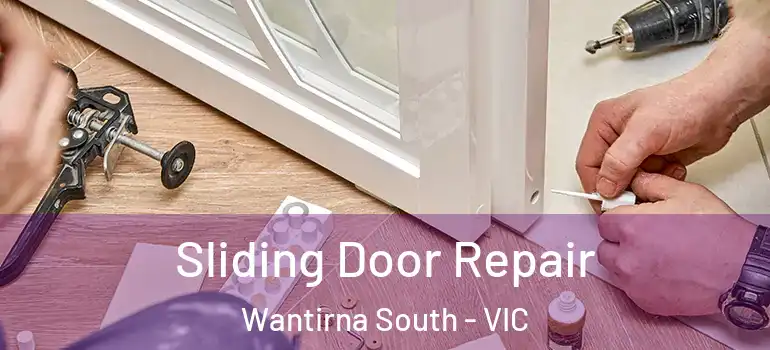 Sliding Door Repair Wantirna South - VIC
