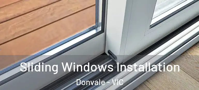 Sliding Windows Installation Donvale - VIC