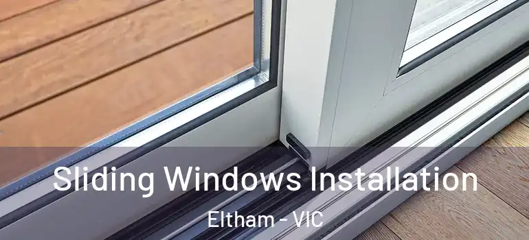 Sliding Windows Installation Eltham - VIC